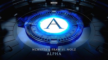 Ncrypta & Fraw & Nolz - ALPHA (Official Video)