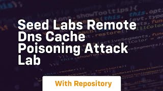 Seed labs remote dns cache poisoning attack lab