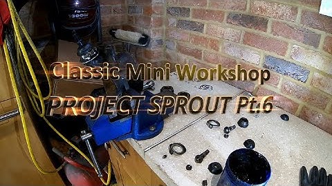Classic Mini Workshop - Project Sprout Pt.6 Suspension Swivel / Ball Joints