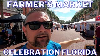 Celebration Florida, Farmers Market, Food, Crafts, Clothes, Art and So Much More! Full Tour!