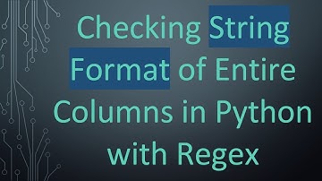 Checking String Format of Entire Columns in Python with Regex