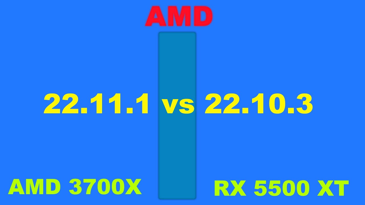 Amd radeon driver 22 11 1 vs 22 10 3 in 7 games youtube
