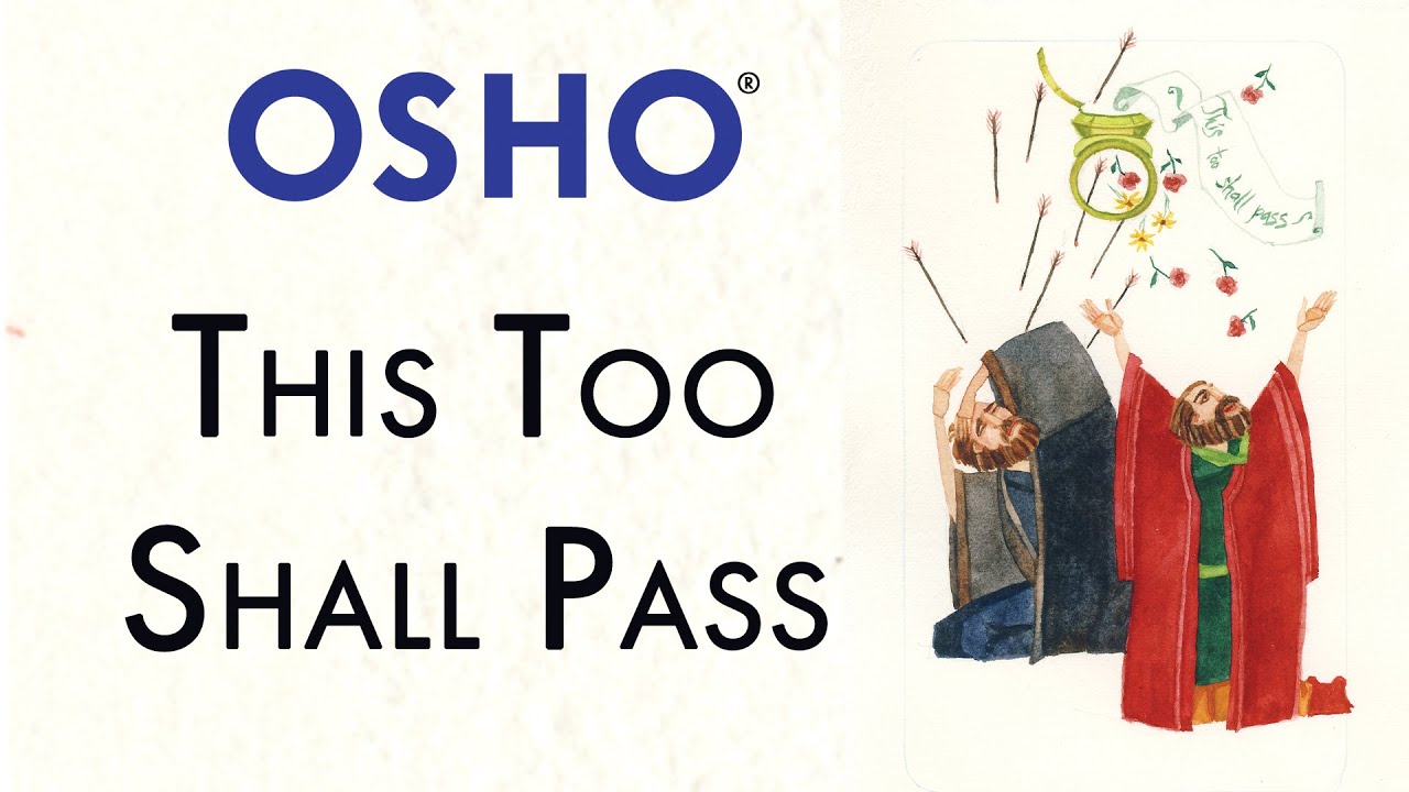 OSHO: This Too Shall Pass - YouTube