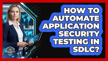 How To Automate Application Security Testing In SDLC?