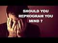 Reprogram your mind  the muslim life coach series 034