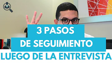 ¿Cuándo hay que dejar de hacer un seguimiento después de una entrevista?