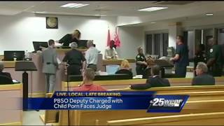 PBSO Deputy charged with child porn faces judge