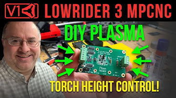 LowRider 3 CNC DIY Plasma Table PART 10a - MESA torch height control!