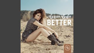 Better - Aynur Aydin