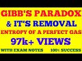 GIBB'S PARADOX AND IT'S REMOVAL || ENTROPY OF A PERFECT GAS || STATISTICAL MECHANICS | WITH NOTES |