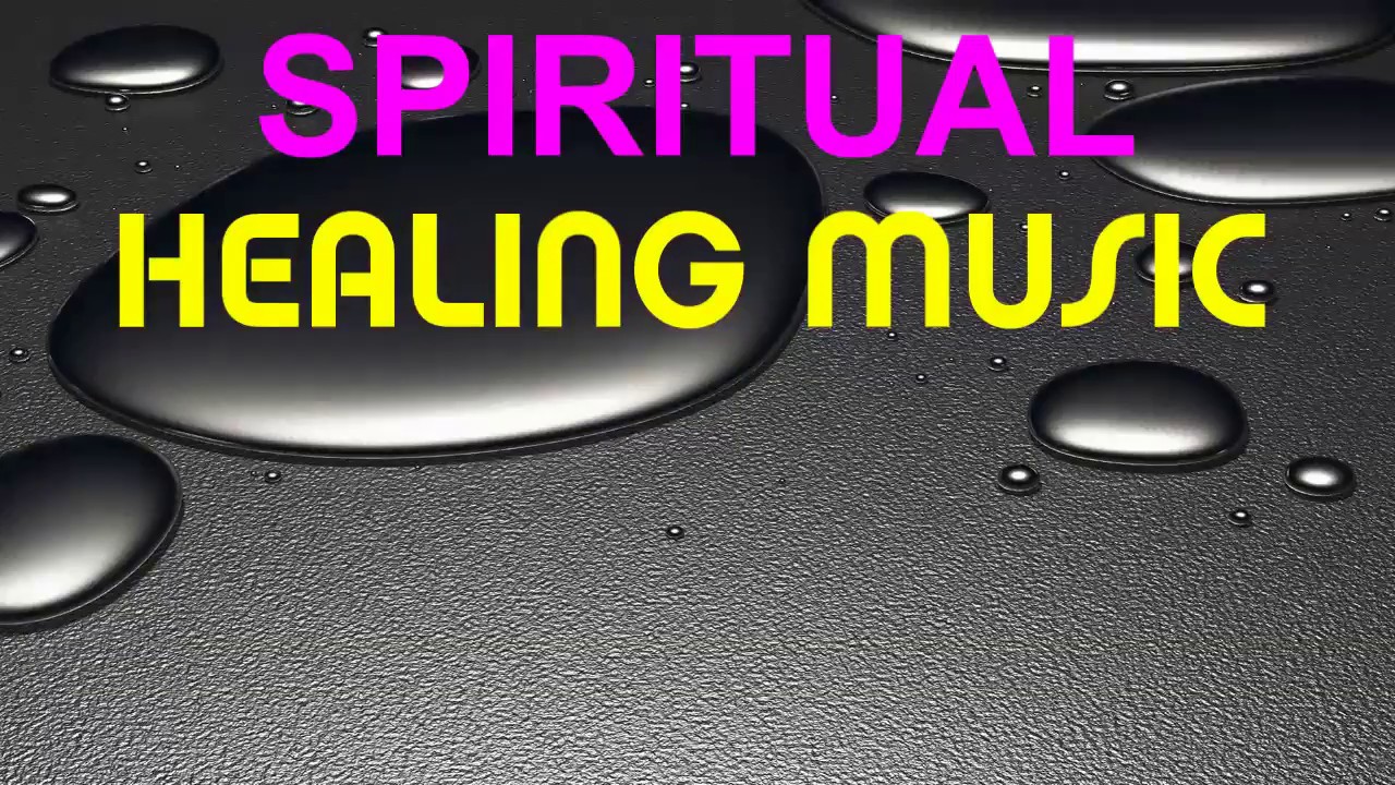 Spiritual Healing Music YouTube