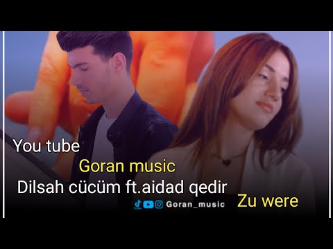 Dilsah Cücüm Ft Aidad Qedir Zu Were