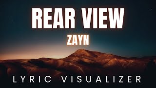 ZAYN - rEaR vIeW | LYRIC VISUALIZER