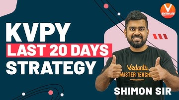 KVPY 2021 Last 20 Days Strategy | How to Prepare for KVPY | Don