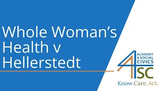 Whole Woman’s Health v Hellerstedt (2016) - Supreme Court Cases Series | Academy 4 Social Change