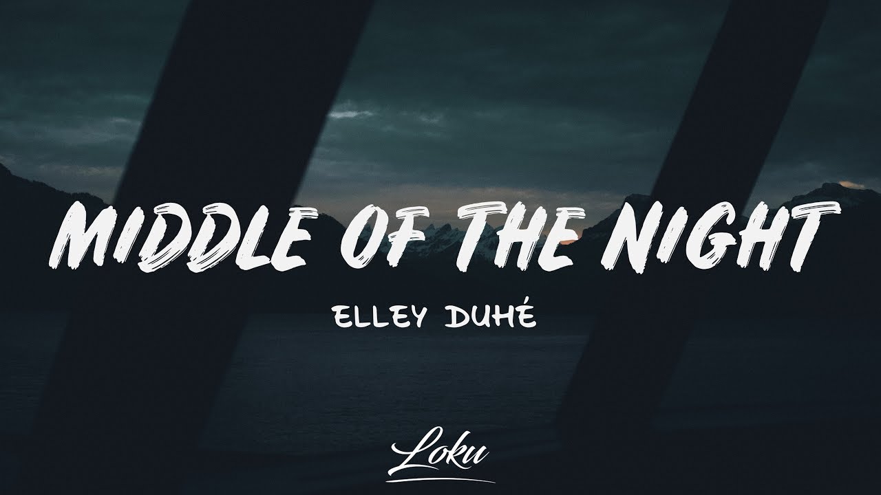 Middle of the night mp3. Elley Duhe Middle of the Night. Middle of the Night Elley Duhé текст. Middle of the Night Elley Duhé обложка. Трек Middle of the Night.