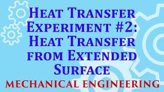 Heat Transfer Experiment #2: Heat Transfer from Extended Surface