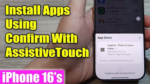 iPhone 16/16 Pro Max: How to Install Apps Using Confirm With AssistiveTouch