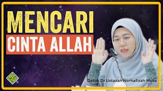 Ceramah Terbaik Datuk Dr Ustazah Norhafizah Musa. Mencari cinta Allah.