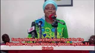 FOREIGN MINISTER SARA BEYSOLOW NYANTI OUTLINED PROGRESS MADE IN DIPLOMATIC PASSPORT COLLECTION