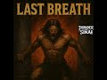 🔥 LAST BREATH — Thunder at Sinai | The Death of Samson (Judges 16:23–31) | Christian Metal 2025 🔥