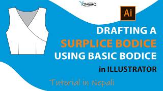 Surplice bodice from a Basic bodice in Illustrator | Tutorial in Nepali