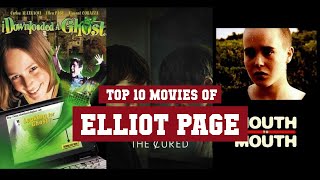 Elliot Page Top 10 Movies | Best 10 Movie of Elliot Page