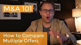 Comparing Multiple Offers: Mergers & Acquisitions Explained