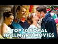 TOP 10 Royal Hallmark Movies 2022