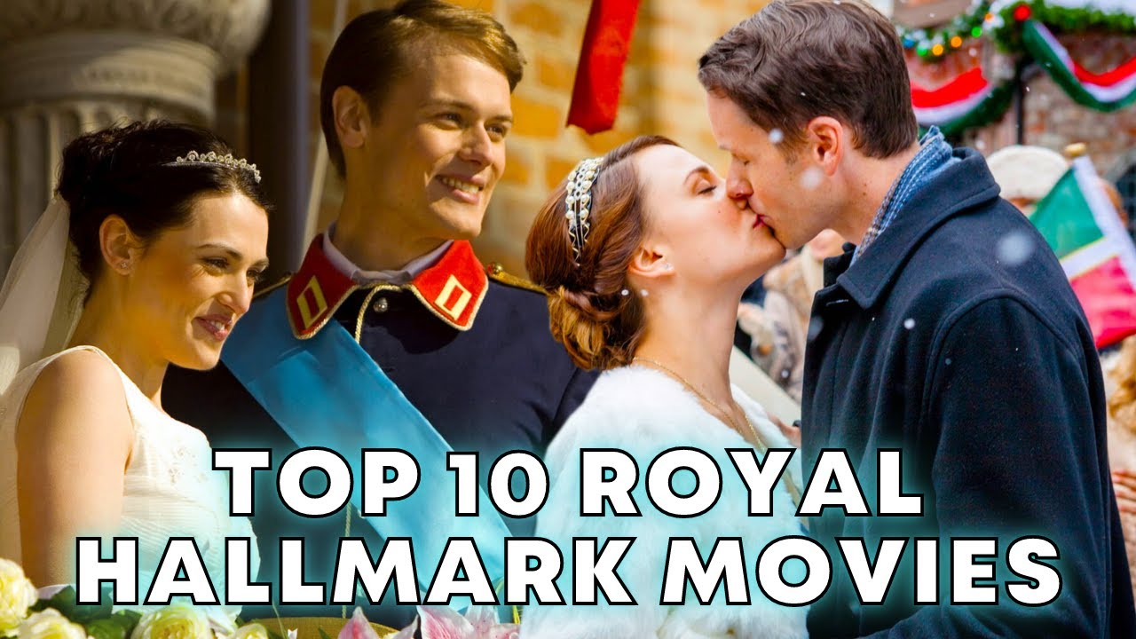 TOP 10 Royal Hallmark Movies (2022) YouTube