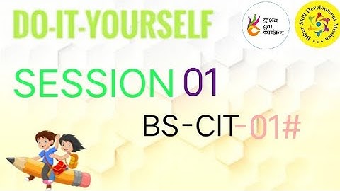 DO-IT-YOURSELF/SESSION 01 # BS-CIT-#01 KYP CIT lecture 1st DO-IT-YOURSELF