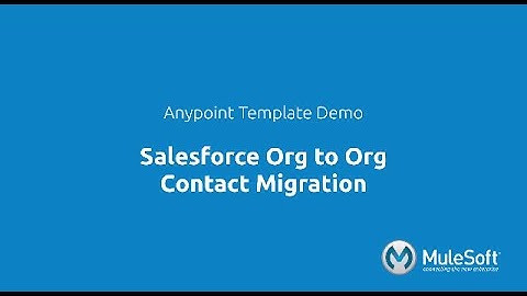 Salesforce Org to Org - Contact Migration