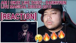 Am I Okay Like This? - BAEKHYUN LIVE MAGICAL CIRCUS 2019 at Saitama Super Arena [REACTION] Resimi