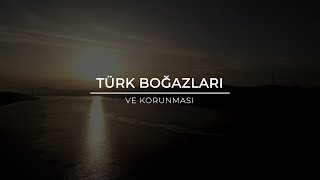 Türk Boğazları ve Korunması