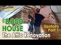 $8,000 DIY HOME RENOVATION (Part 1) - The Attic Renovation