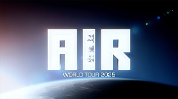 AIR - World Tour 2025 (Official Trailer)