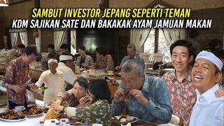 SAMBUT INVESTOR JEPANG SEPERTI TEMAN | KDM SAJIKAN SATE DAN BAKAKAK AYAM JAMUAN MAKAN
