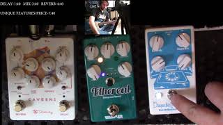 DELAY/REVERB PEDAL COMPARISON(KEELEY CAVERNS V2, EQD DISPATCH MASTER, WAMPLER ETHEREAL