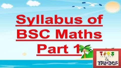Syllabus of BSC Part 1 Maths Honours