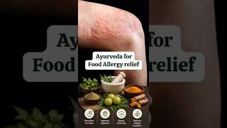 Ayurveda for food allergy relief
