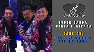 EL MAS GRANDE DEL GUAYABO / SUPER BANDA PERLA PLATEADA