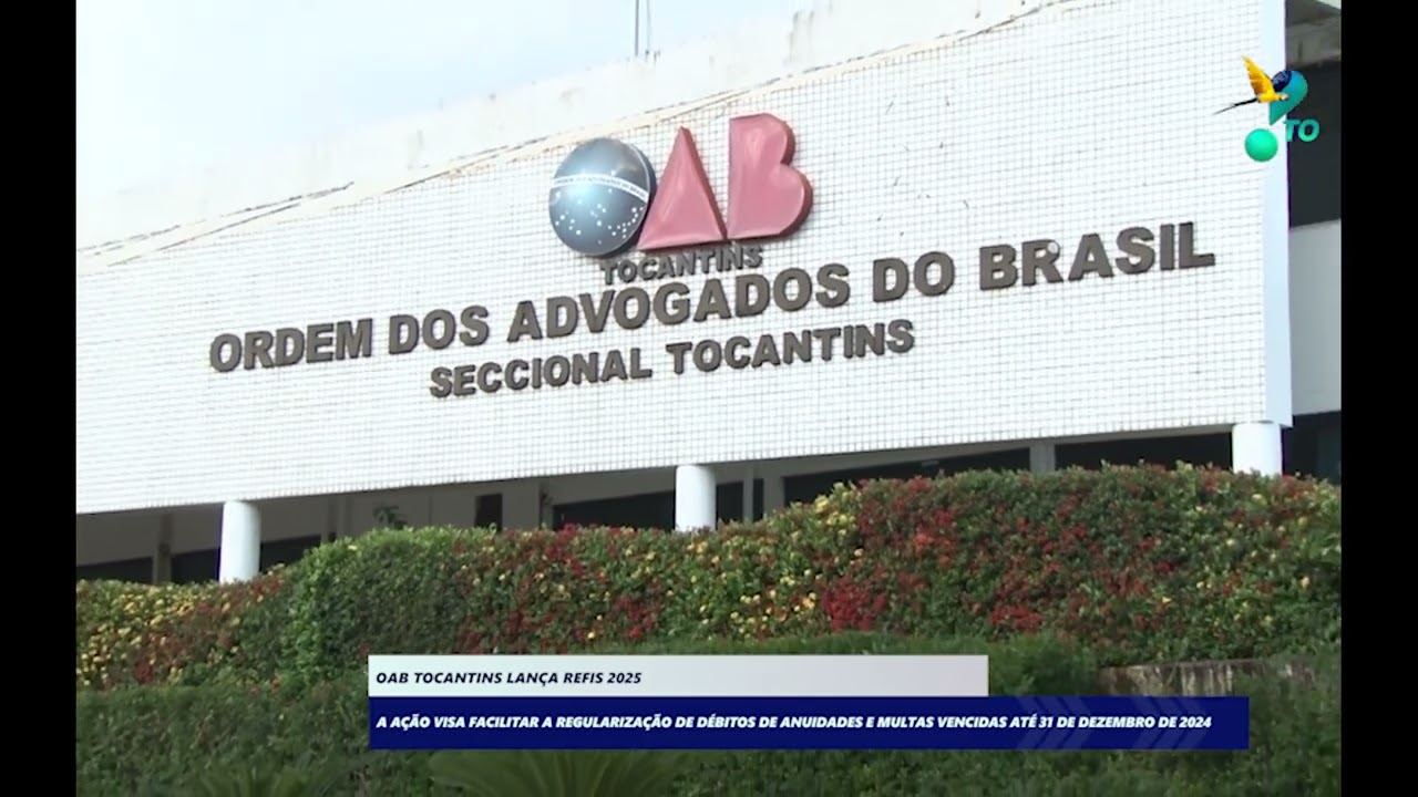 OAB Tocantins lança REFIS 2025