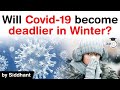 Coronavirus spread in Winter - Will Covid 19 become deadlier in Winter? #UPSC#IAS