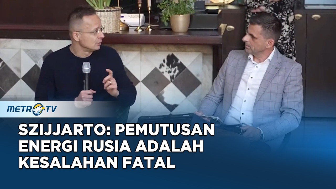 Menlu Hungaria Sebut Larangan Energi Rusia Sebagai Kesalahan Fatal