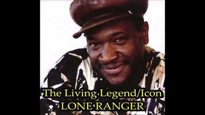 LONE RANGER : REGGAE'S LIVING LEGEND/ICON ( IN MEM...