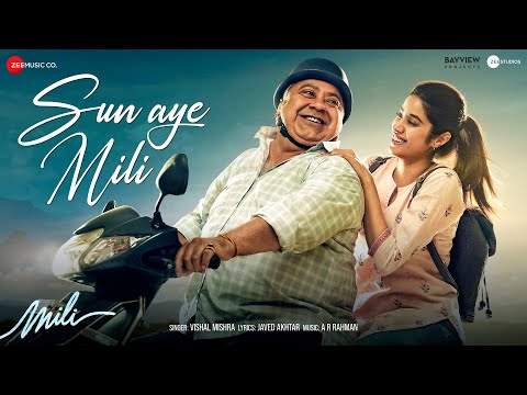 Sun Aye Mili - Mili | Janhvi Kapoor & Manoj Pahwa | A.R. Rahman | Vishal Mishra | Javed Akhtar