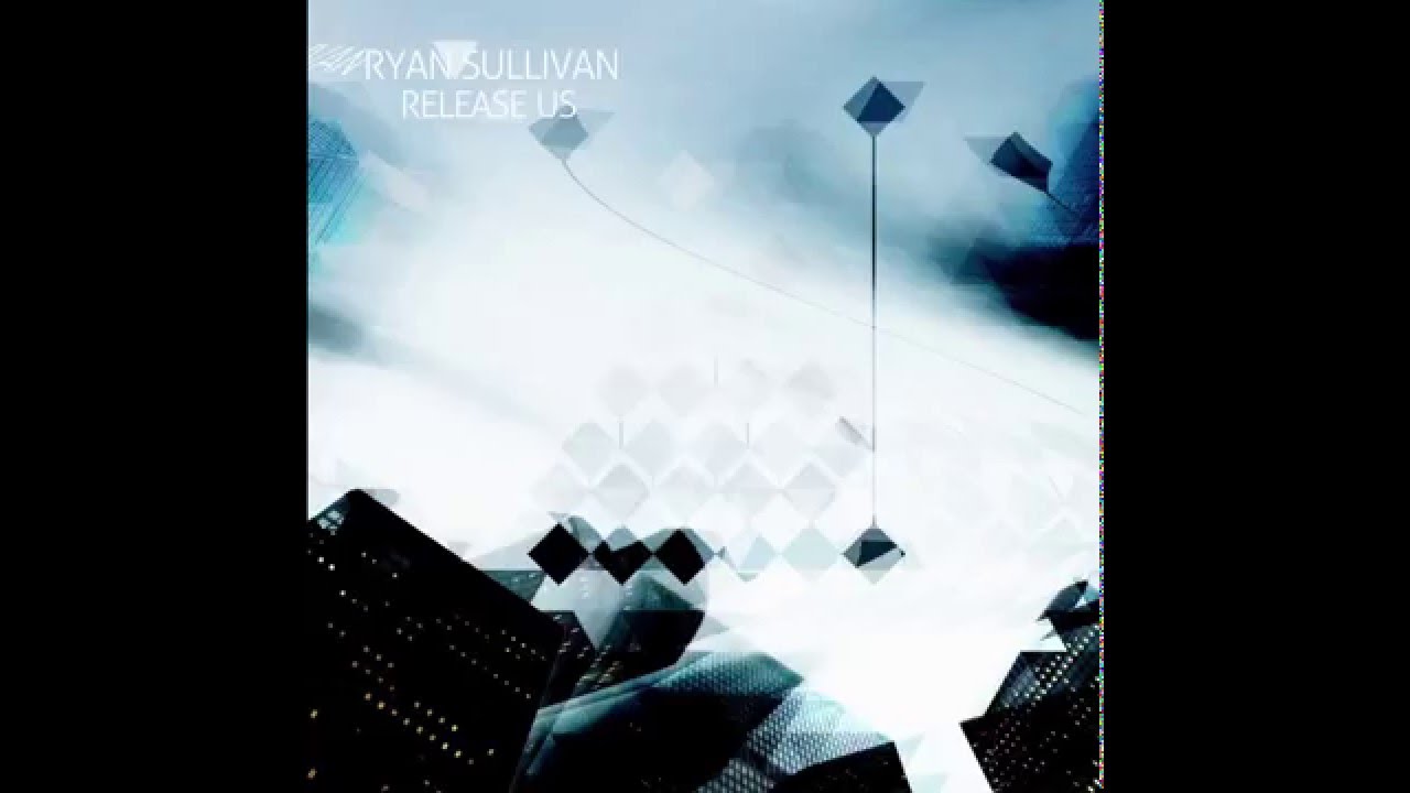 Watch Ryan Sullivan - Release Us on YouTube Watch Ryan Sullivan - Release Us on YouTube