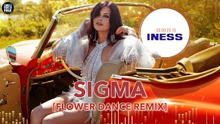 Iness - Sigma 🌼🎵 Flower Dance Remix 2025 🎵🌼
