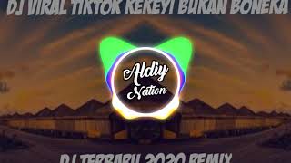 DJ VIRAL TIKTOK🔇 -  KEKEYI BUKAN BONEKA || TERBARU 2020 YANG KALIAN CARI!!