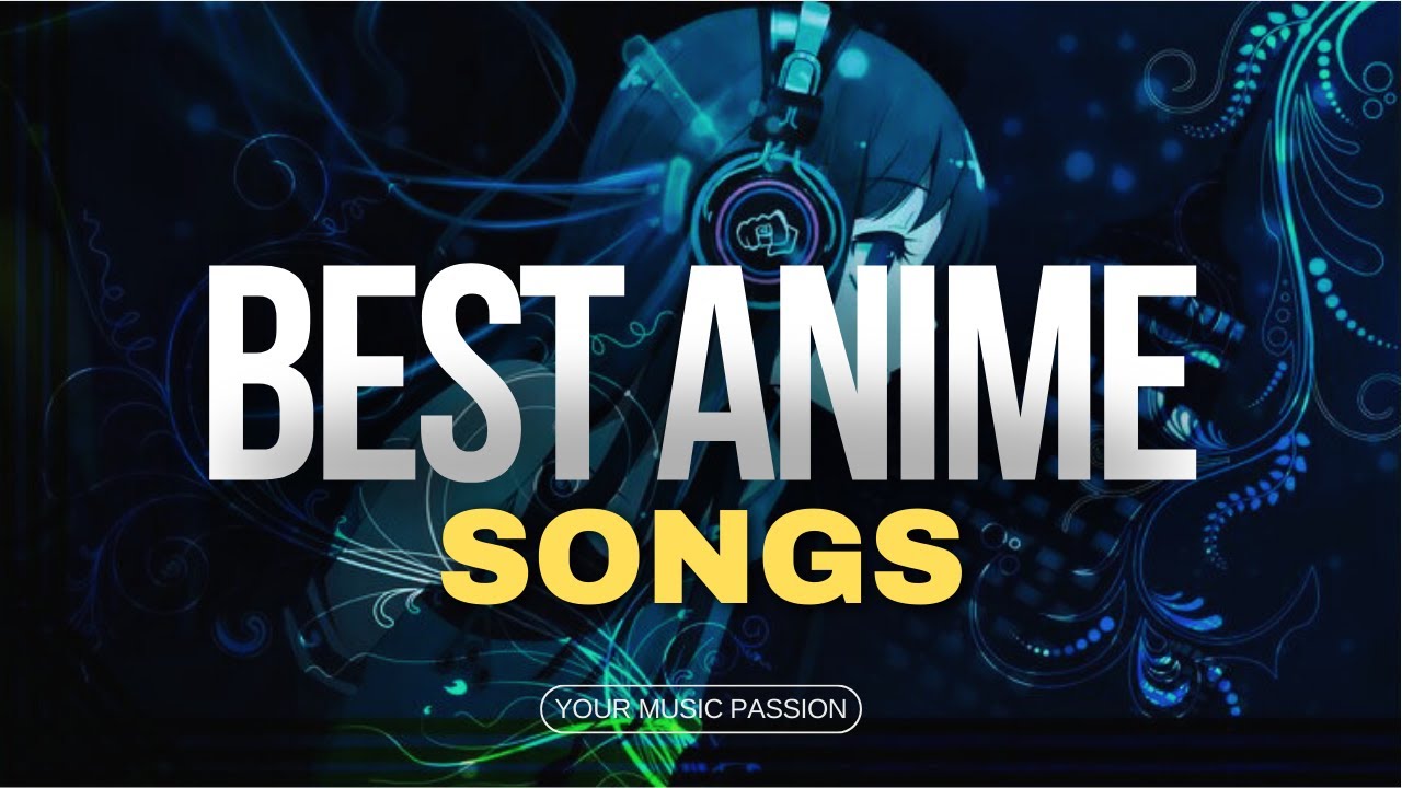 ANIME HITS! Epic Anime Songs You NEED to Hear! - YouTube